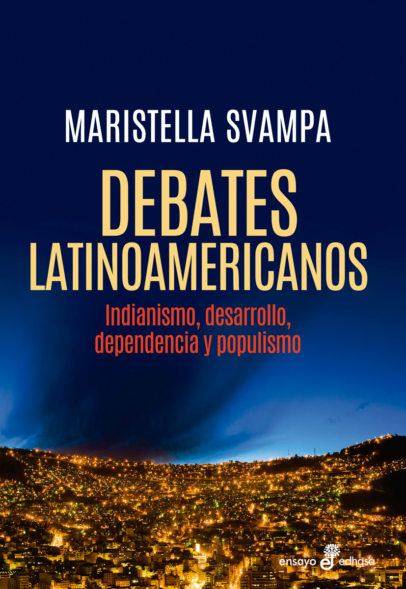 Portada del último libro de Svampa, Debates latinoamericanos. (Fuente: www.edhasa.com.ar)