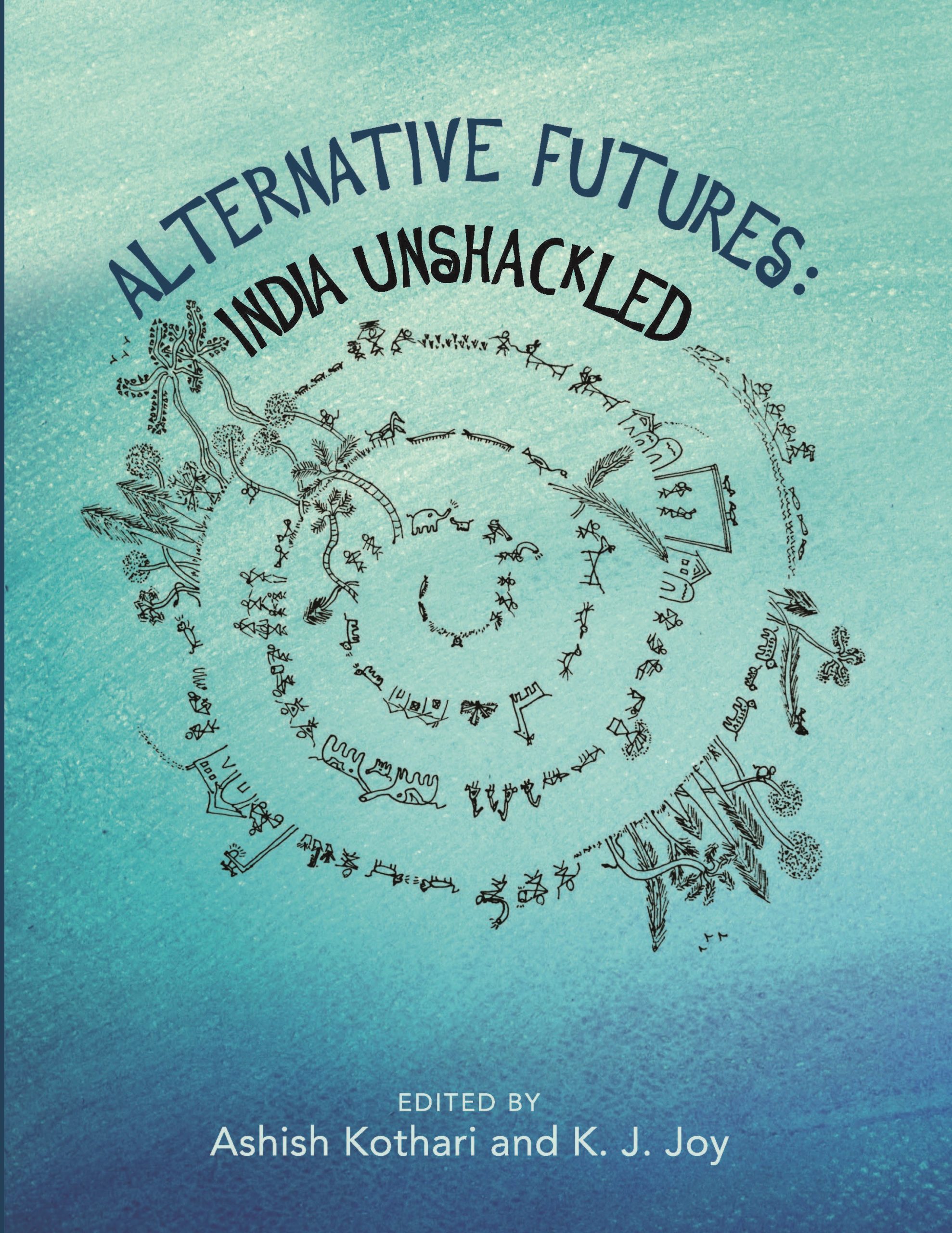 Alternative futures: India unshackled